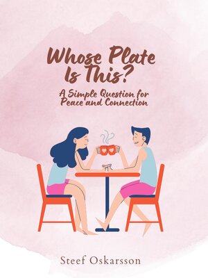 cover image of Whose Plate is This? a Simple Question for Peace and Connection